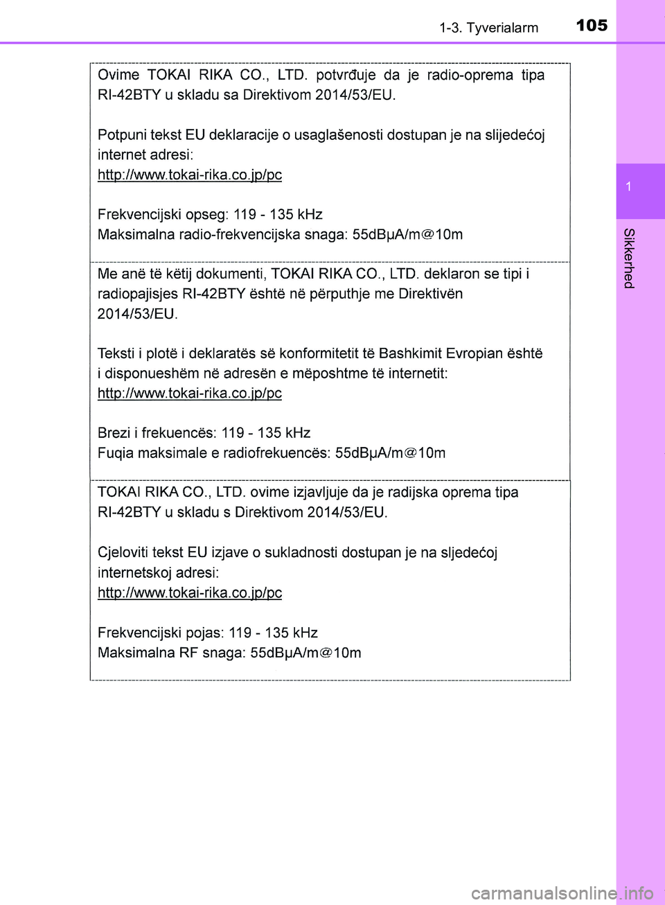 TOYOTA HILUX 2019  Brugsanvisning (in Danish) 1051-3. Tyverialarm
1
Hilux OM0K375DK
Sikkerhed
OM0K375DK.book  Page 105  Monday, June 11, 2018  3:23 PM 