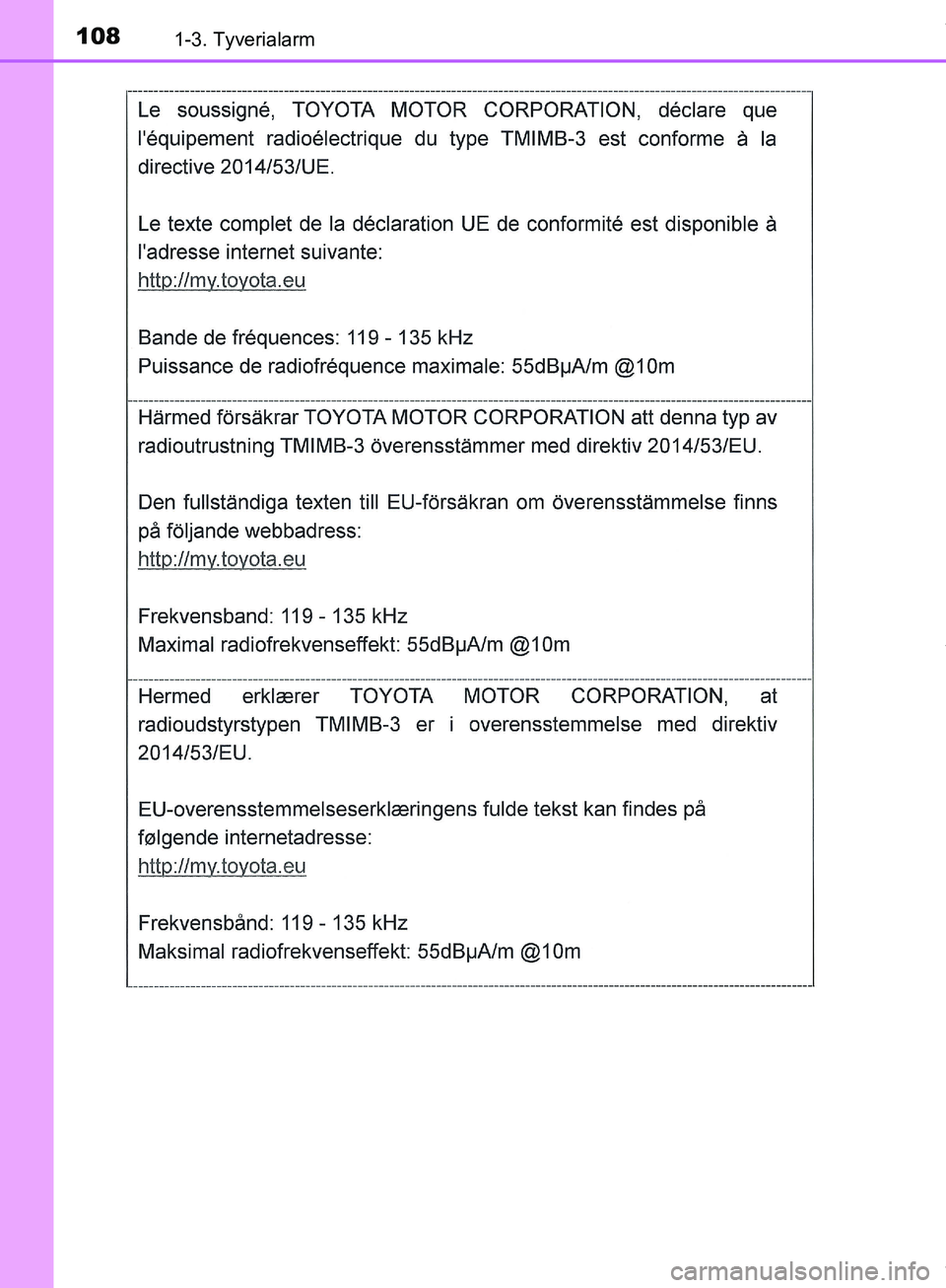 TOYOTA HILUX 2019  Brugsanvisning (in Danish) 1081-3. Tyverialarm
Hilux OM0K375DK
OM0K375DK.book  Page 108  Monday, June 11, 2018  3:23 PM 