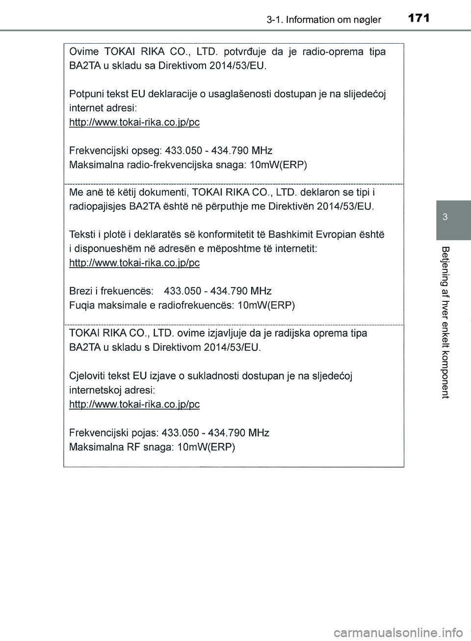 TOYOTA HILUX 2019  Brugsanvisning (in Danish) 1713-1. Information om nøgler
3
Betjening af hver enkelt komponent
Hilux OM0K375DK
OM0K375DK.book  Page 171  Monday, June 11, 2018  3:23 PM 