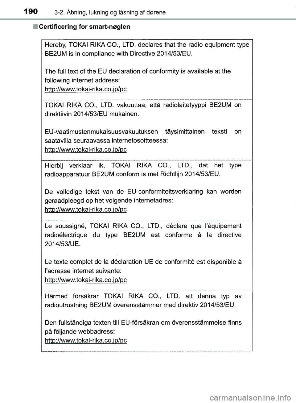 TOYOTA HILUX 2019  Brugsanvisning (in Danish) 1903-2. Åbning, lukning og låsning af dørene
Hilux OM0K375DKn
Certificering for smart-nøglen
OM0K375DK.book  Page 190  Monday, June 11, 2018  3:23 PM 