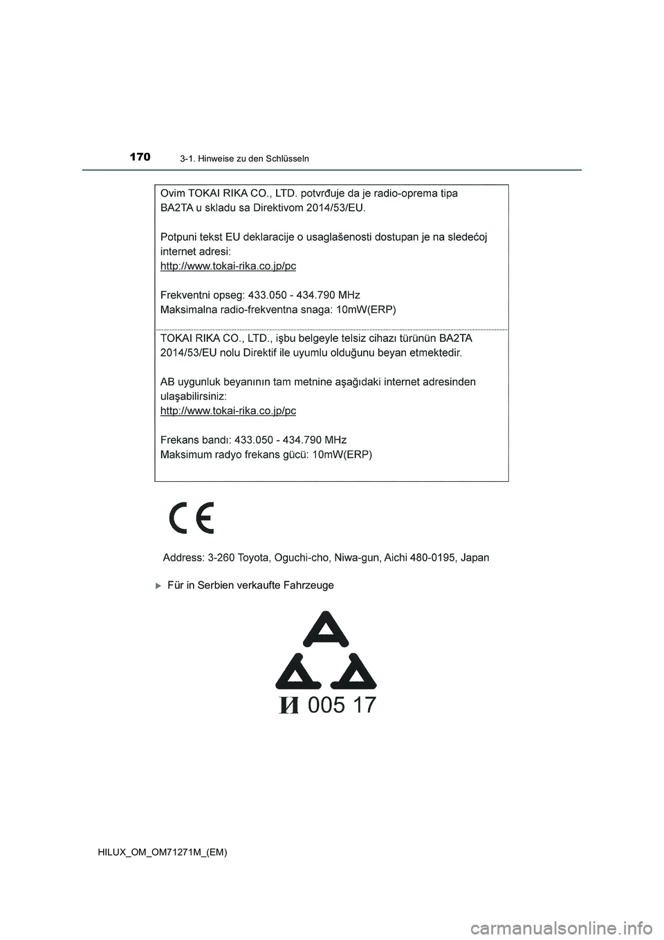 TOYOTA HILUX 2019  Betriebsanleitungen (in German) 1703-1. Hinweise zu den Schlüsseln
HILUX_OM_OM71271M_(EM)
Für in Serbien verkaufte Fahrzeuge 
