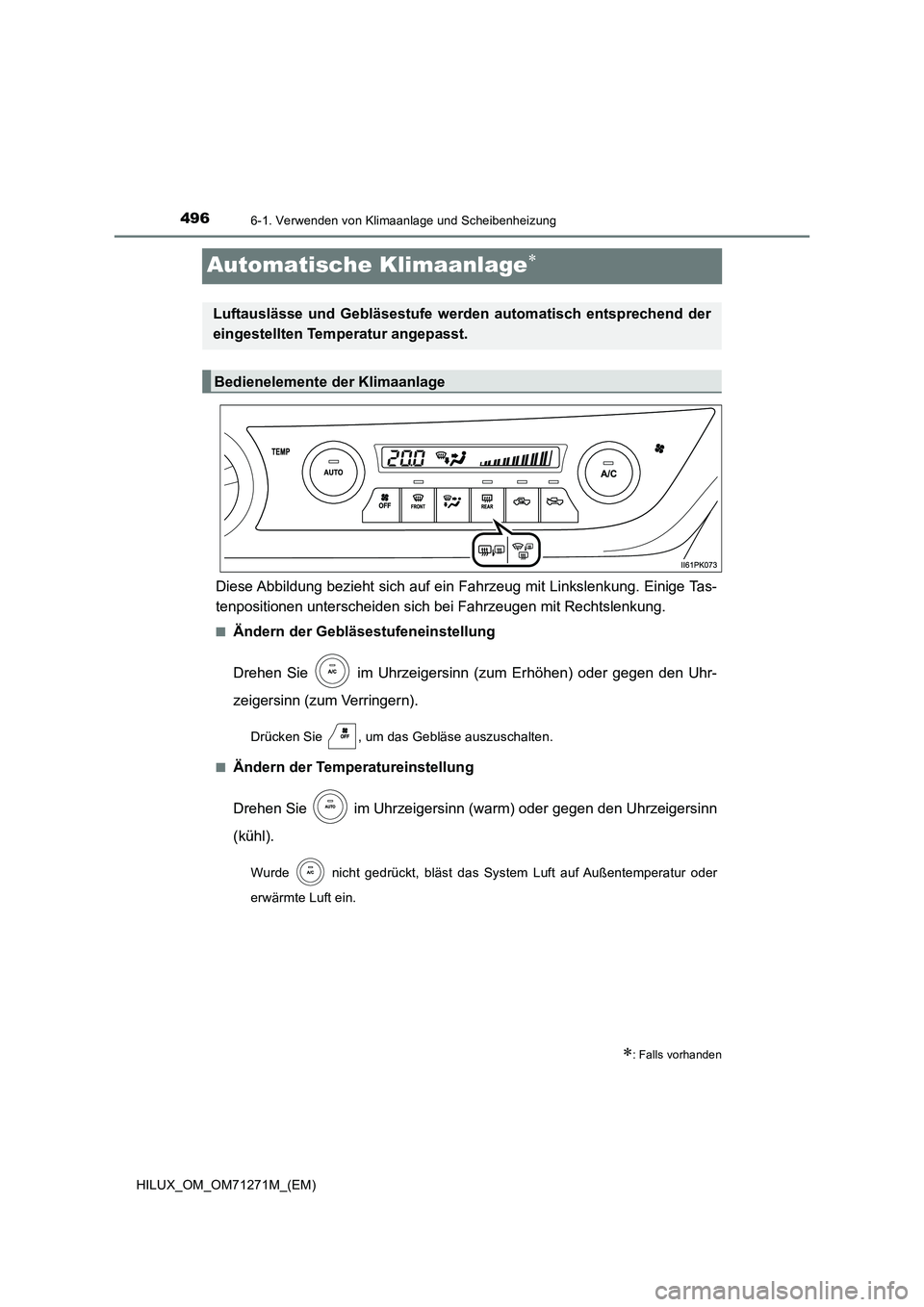 TOYOTA HILUX 2019  Betriebsanleitungen (in German) 4966-1. Verwenden von Klimaanlage und Scheibenheizung
HILUX_OM_OM71271M_(EM)
Automatische Klimaanlage
Diese Abbildung bezieht sich auf ein Fahrzeug mit Linkslenkung. Einige Tas- 
tenpositionen unte