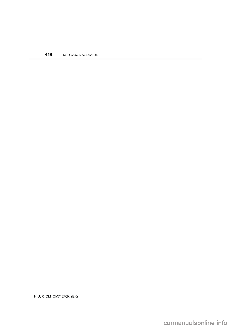 TOYOTA HILUX 2019  Manuel du propriétaire (in French) 4164-6. Conseils de conduite
HILUX_OM_OM71270K_(EK) 