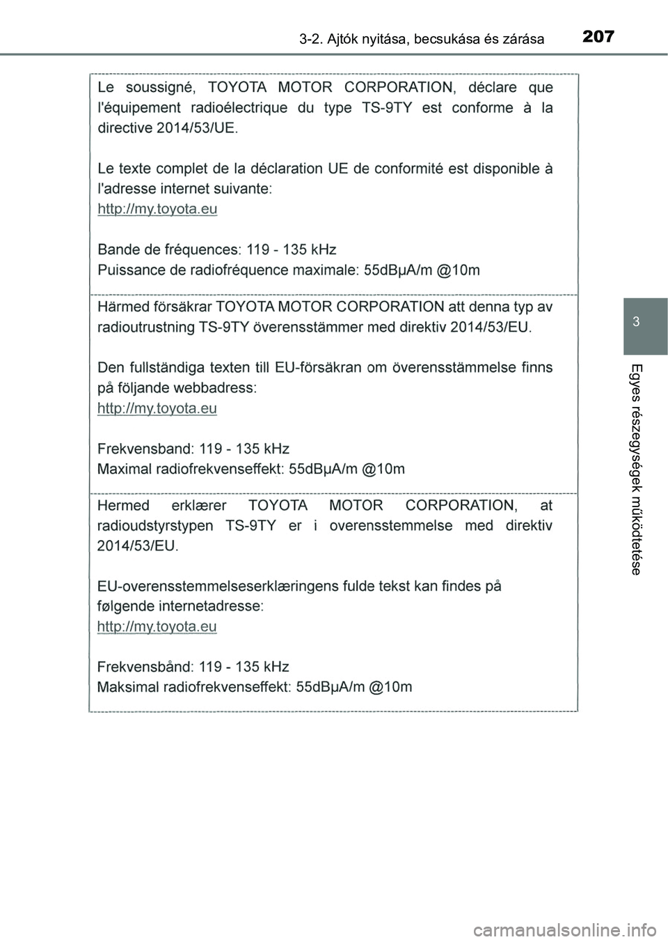 TOYOTA HILUX 2019  Kezelési útmutató (in Hungarian) 2073-2. Ajtók nyitása, becsukása és zárása
3
Egyes részegysége k működtetése 