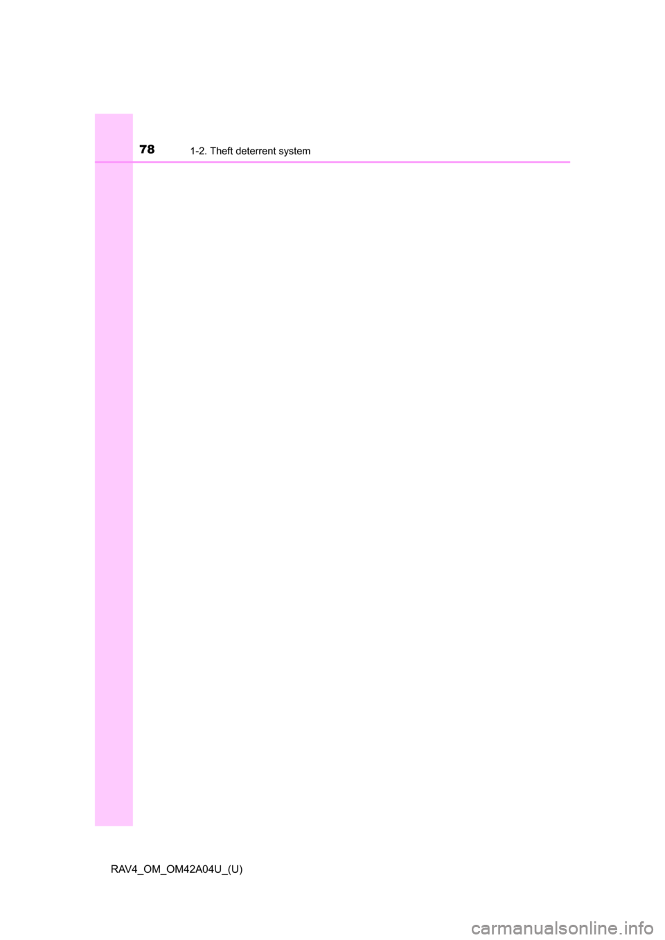 TOYOTA RAV4 2014 XA40 / 4.G Owners Manual 781-2. Theft deterrent system
RAV4_OM_OM42A04U_(U) 