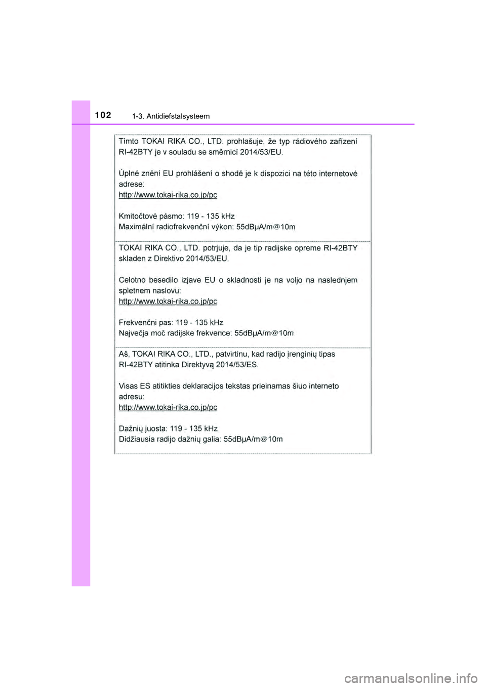 TOYOTA HILUX 2019  Instructieboekje (in Dutch) 1021-3. Antidiefstalsysteem
HILUX_OM_OM0K375E_(EE)
HILUX_OM_OM0K375E_(EE).book  Page 102  Thursday, April 12, 2018  12:31 PM 
