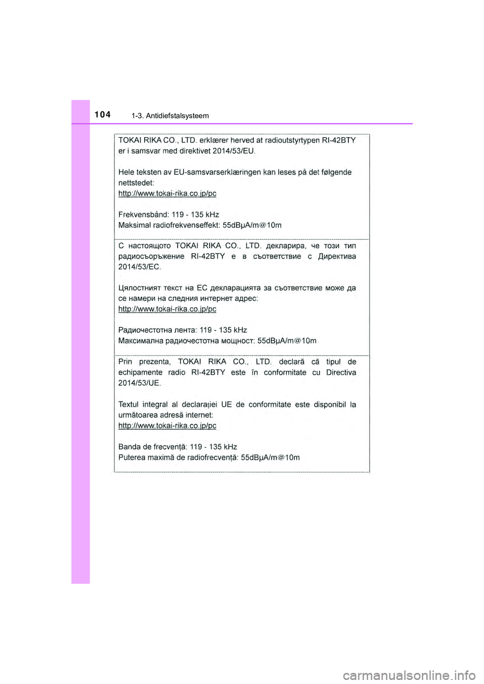 TOYOTA HILUX 2019  Instructieboekje (in Dutch) 1041-3. Antidiefstalsysteem
HILUX_OM_OM0K375E_(EE)
HILUX_OM_OM0K375E_(EE).book  Page 104  Thursday, April 12, 2018  12:31 PM 