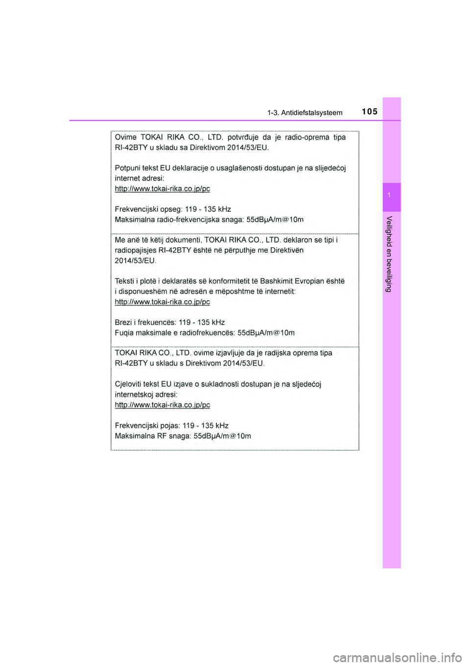 TOYOTA HILUX 2019  Instructieboekje (in Dutch) 1051-3. Antidiefstalsysteem
1
HILUX_OM_OM0K375E_(EE)
Veiligheid en beveiliging
HILUX_OM_OM0K375E_(EE).book  Page 105  Thursday, April 12, 2018  12:31 PM 