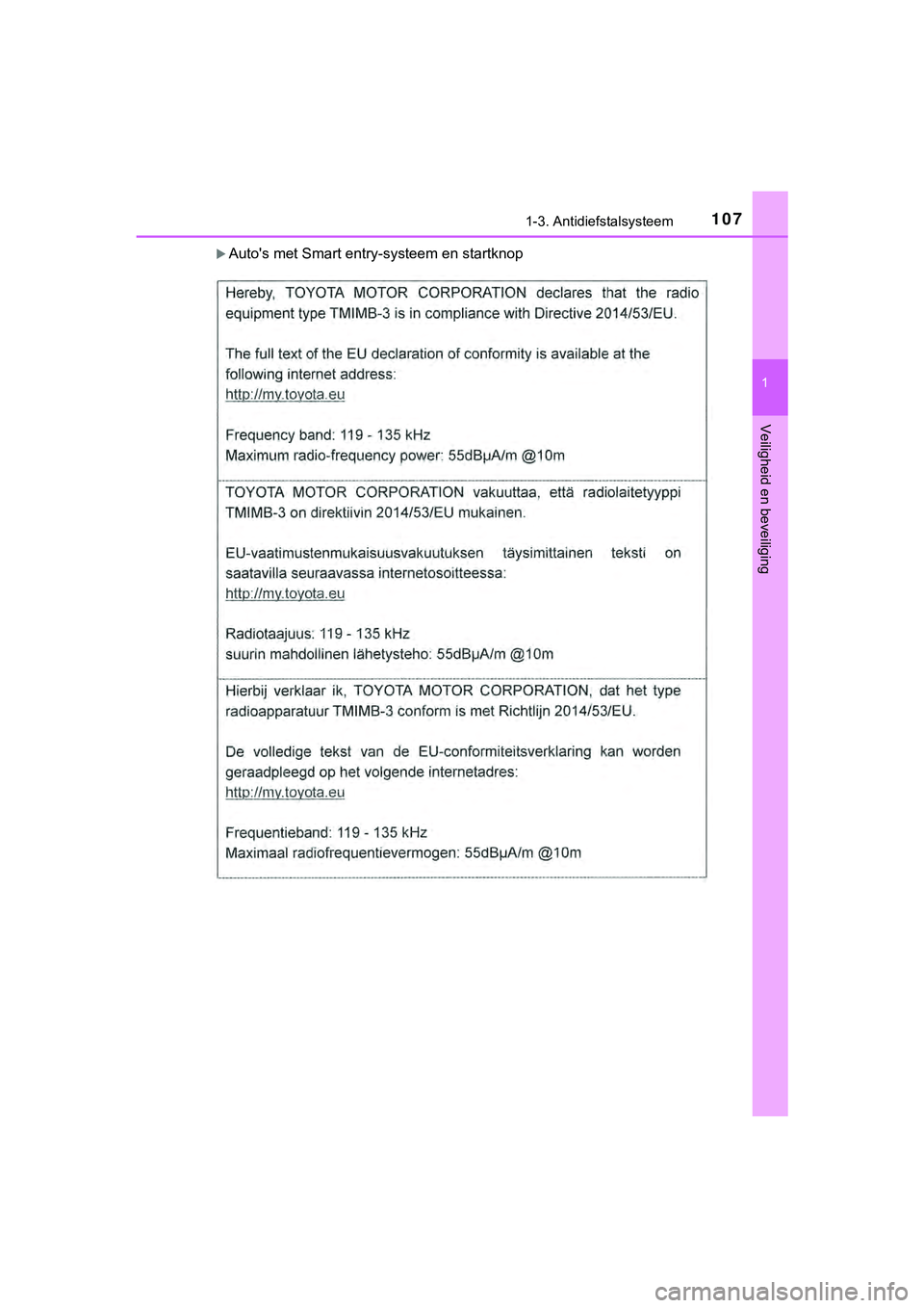 TOYOTA HILUX 2019  Instructieboekje (in Dutch) 1071-3. Antidiefstalsysteem
1
HILUX_OM_OM0K375E_(EE)
Veiligheid en beveiliging
Auto's met Smart entry-systeem en startknop
HILUX_OM_OM0K375E_(EE).book  Page 107  Thursday, April 12, 2018  12:31