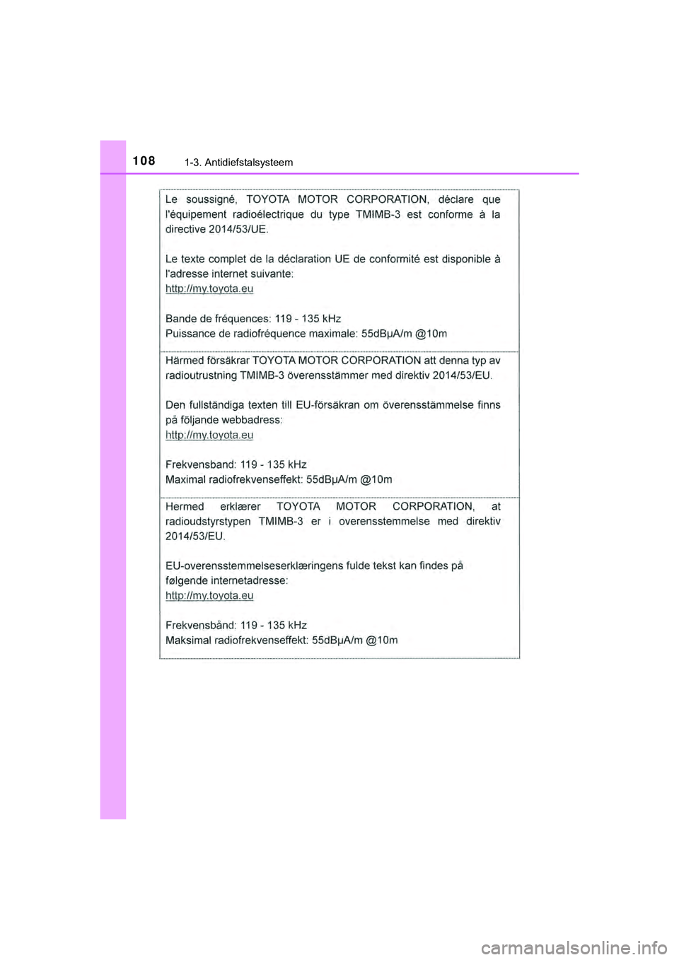 TOYOTA HILUX 2019  Instructieboekje (in Dutch) 1081-3. Antidiefstalsysteem
HILUX_OM_OM0K375E_(EE)
HILUX_OM_OM0K375E_(EE).book  Page 108  Thursday, April 12, 2018  12:31 PM 