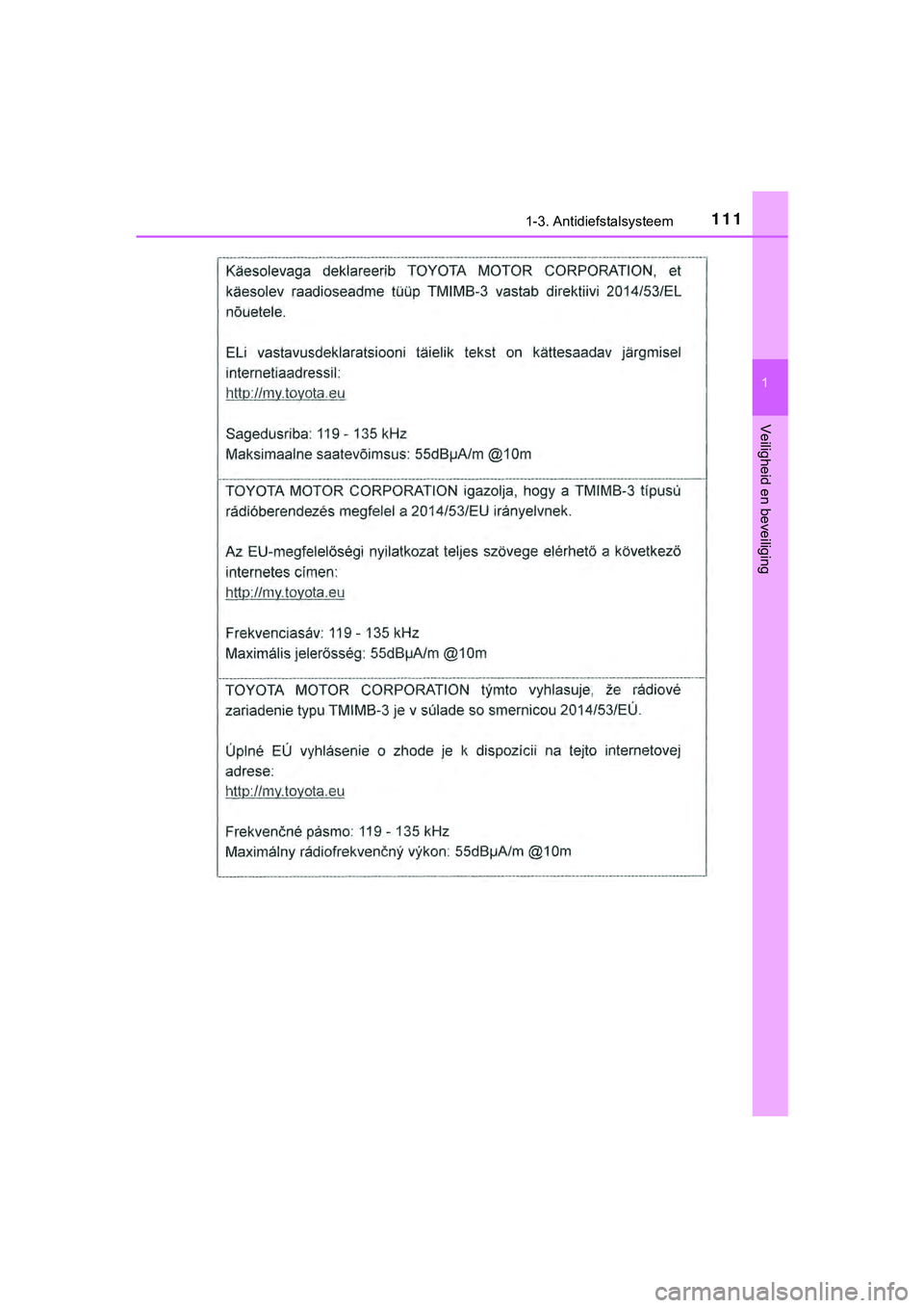 TOYOTA HILUX 2019  Instructieboekje (in Dutch) 1111-3. Antidiefstalsysteem
1
HILUX_OM_OM0K375E_(EE)
Veiligheid en beveiliging
HILUX_OM_OM0K375E_(EE).book  Page 111  Thursday, April 12, 2018  12:31 PM 