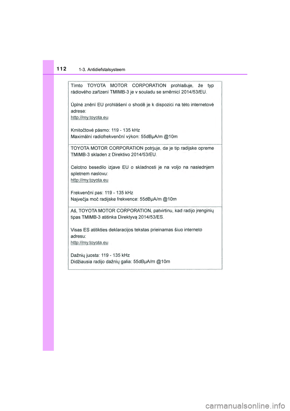 TOYOTA HILUX 2019  Instructieboekje (in Dutch) 1121-3. Antidiefstalsysteem
HILUX_OM_OM0K375E_(EE)
HILUX_OM_OM0K375E_(EE).book  Page 112  Thursday, April 12, 2018  12:31 PM 