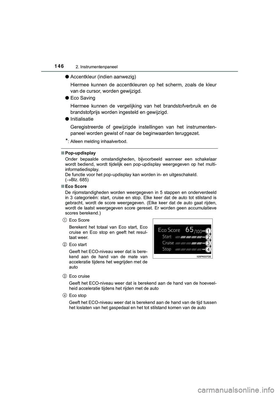 TOYOTA HILUX 2019 Instructieboekje (in Dutch) 1462. Instrumentenpaneel
HILUX_OM_OM0K375E_(EE)
●Accentkleur (i ndien aanwezig)
Hiermee kunnen de accentkleuren op het scherm, zoals de kleur
van de cursor, worden gewijzigd.
● Eco Saving TOYOTA HILUX 2019 Instructieboekje (in Dutch) 1462. Instrumentenpaneel
HILUX_OM_OM0K375E_(EE)
●Accentkleur (i ndien aanwezig)
Hiermee kunnen de accentkleuren op het scherm, zoals de kleur
van de cursor, worden gewijzigd.
● Eco Saving