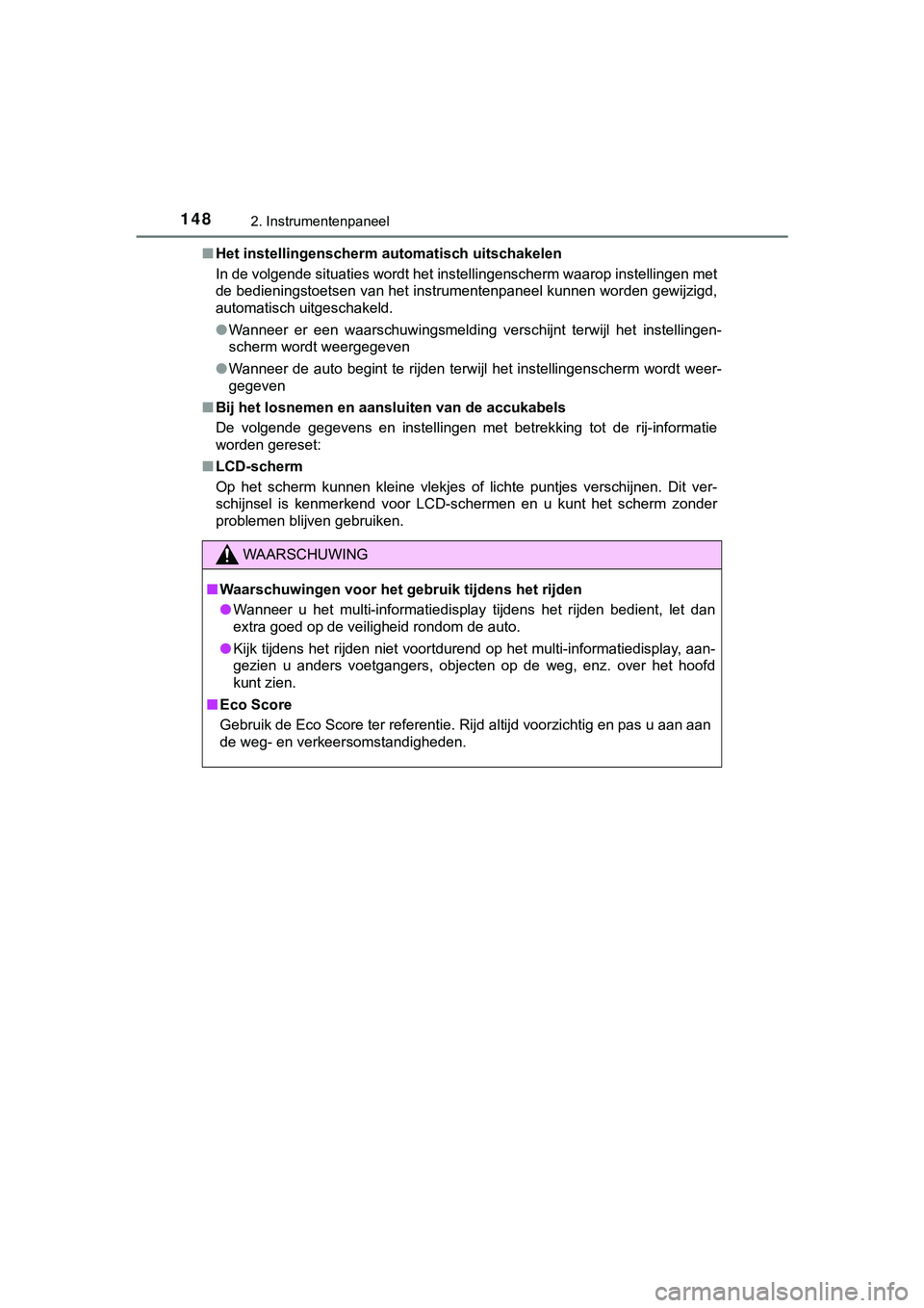 TOYOTA HILUX 2019 Instructieboekje (in Dutch) 1482. Instrumentenpaneel
HILUX_OM_OM0K375E_(EE)■
Het instellingenscherm automatisch uitschakelen
In de volgende situaties wordt het instellingenscherm waarop in stellingen met
de bedieningstoetsen TOYOTA HILUX 2019 Instructieboekje (in Dutch) 1482. Instrumentenpaneel
HILUX_OM_OM0K375E_(EE)■
Het instellingenscherm automatisch uitschakelen
In de volgende situaties wordt het instellingenscherm waarop in stellingen met
de bedieningstoetsen