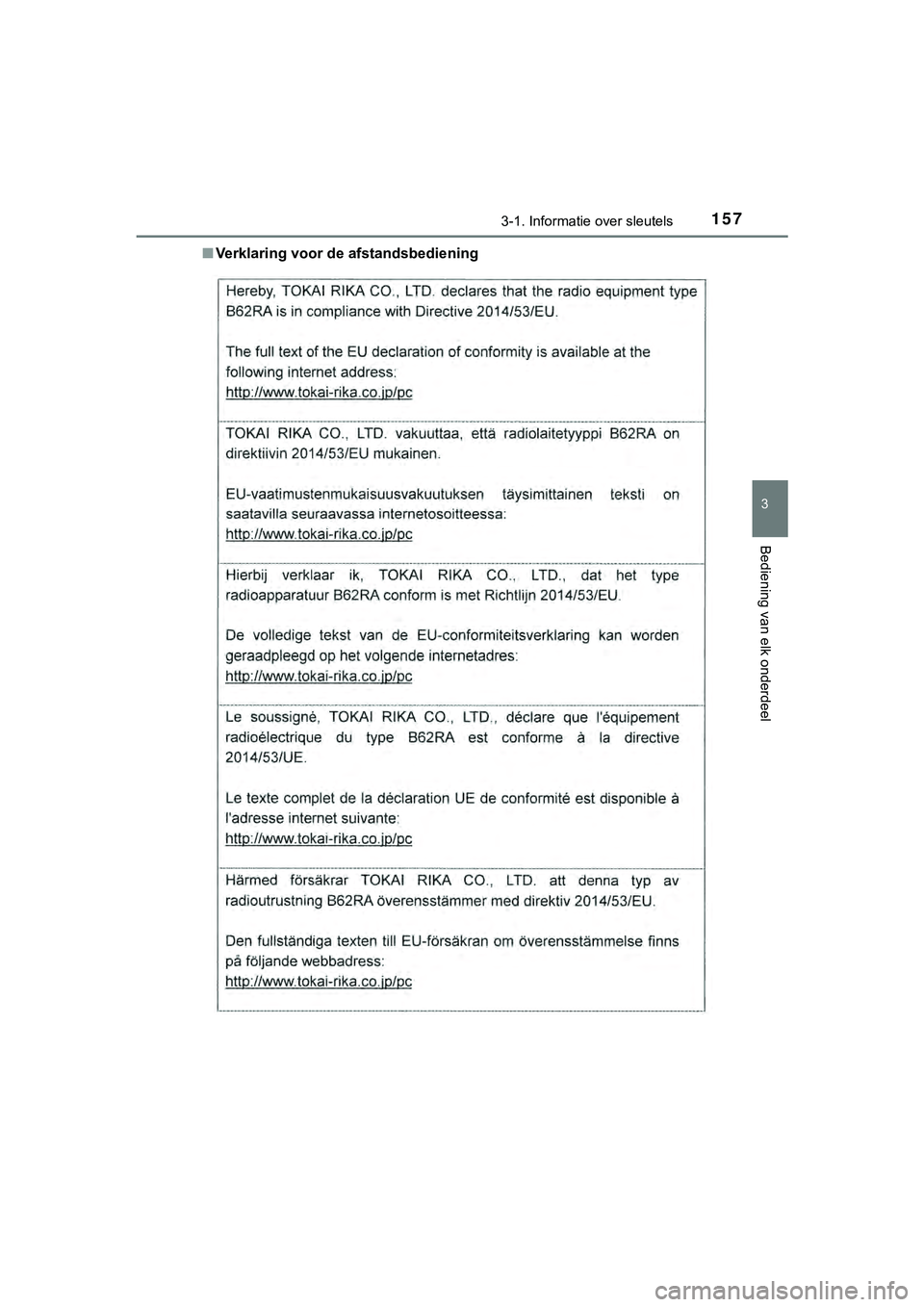 TOYOTA HILUX 2019  Instructieboekje (in Dutch) 1573-1. Informatie over sleutels
3
Bediening van elk onderdeel
HILUX_OM_OM0K375E_(EE)■
Verklaring voor de afstandsbediening
HILUX_OM_OM0K375E_(EE).book   Page 157  Thursday, April 12, 2018  12:31 PM