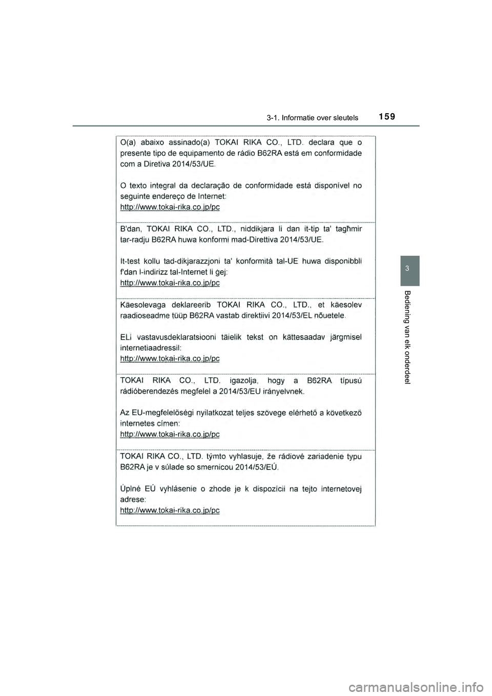 TOYOTA HILUX 2019  Instructieboekje (in Dutch) 1593-1. Informatie over sleutels
3
Bediening van elk onderdeel
HILUX_OM_OM0K375E_(EE)
HILUX_OM_OM0K375E_(EE).book  Page 159  Thursday, April 12, 2018  12:31 PM 