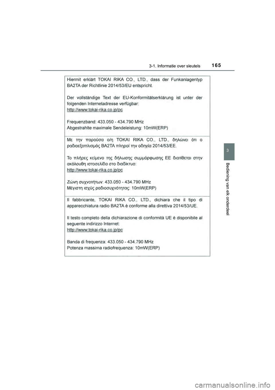 TOYOTA HILUX 2019  Instructieboekje (in Dutch) 1653-1. Informatie over sleutels
3
Bediening van elk onderdeel
HILUX_OM_OM0K375E_(EE)
HILUX_OM_OM0K375E_(EE).book  Page 165  Thursday, April 12, 2018  12:31 PM 