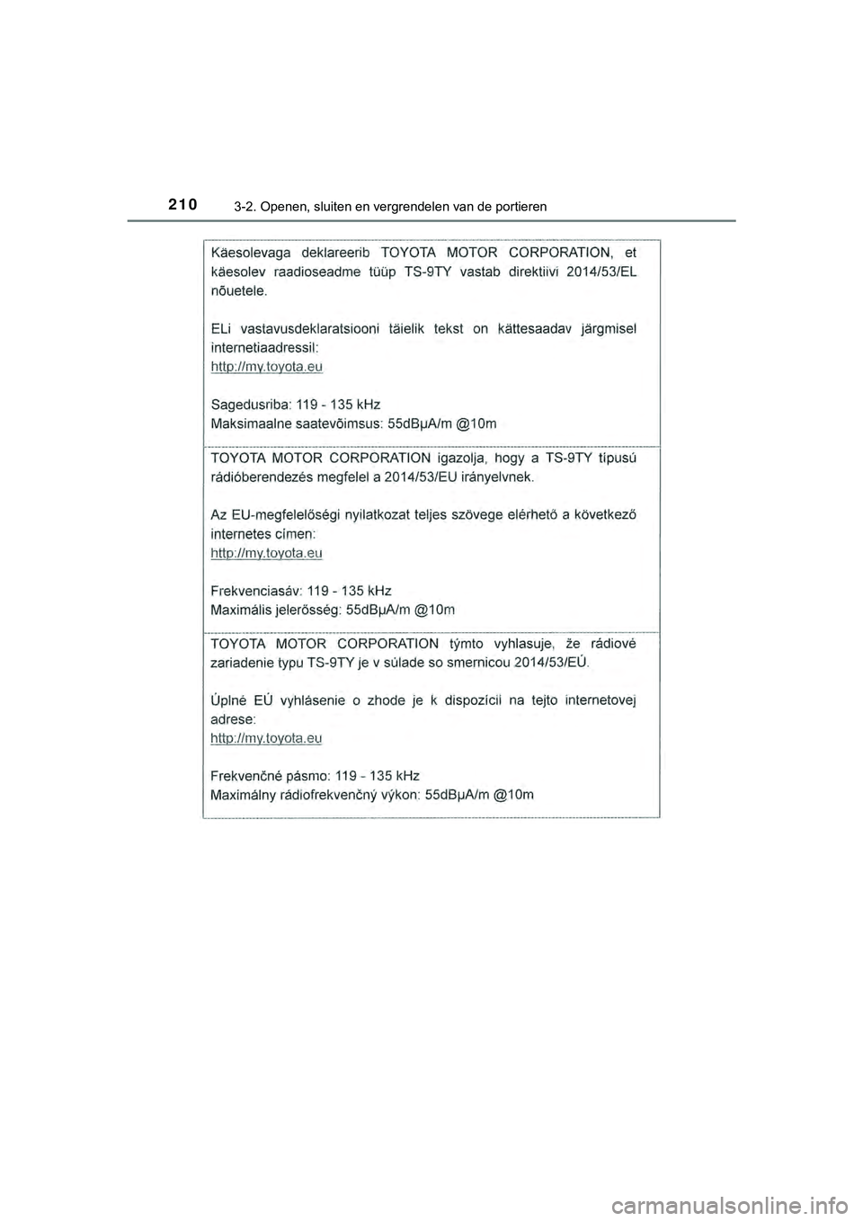 TOYOTA HILUX 2019  Instructieboekje (in Dutch) 2103-2. Openen, sluiten en vergrendelen van de portieren
HILUX_OM_OM0K375E_(EE)
HILUX_OM_OM0K375E_(EE).book  Page 210  Thursday, April 12, 2018  12:31 PM 