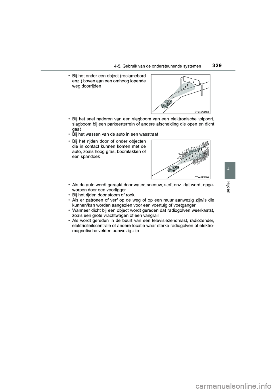 TOYOTA HILUX 2019 Instructieboekje (in Dutch) 3294-5. Gebruik van de ondersteunende systemen
4
Rijden
HILUX_OM_OM0K375E_(EE)• Bij het snel naderen van een slagboom van een elektronische to
lpoort,
slagboom bij een parkeerterrein of a TOYOTA HILUX 2019 Instructieboekje (in Dutch) 3294-5. Gebruik van de ondersteunende systemen
4
Rijden
HILUX_OM_OM0K375E_(EE)• Bij het snel naderen van een slagboom van een elektronische to
lpoort,
slagboom bij een parkeerterrein of a