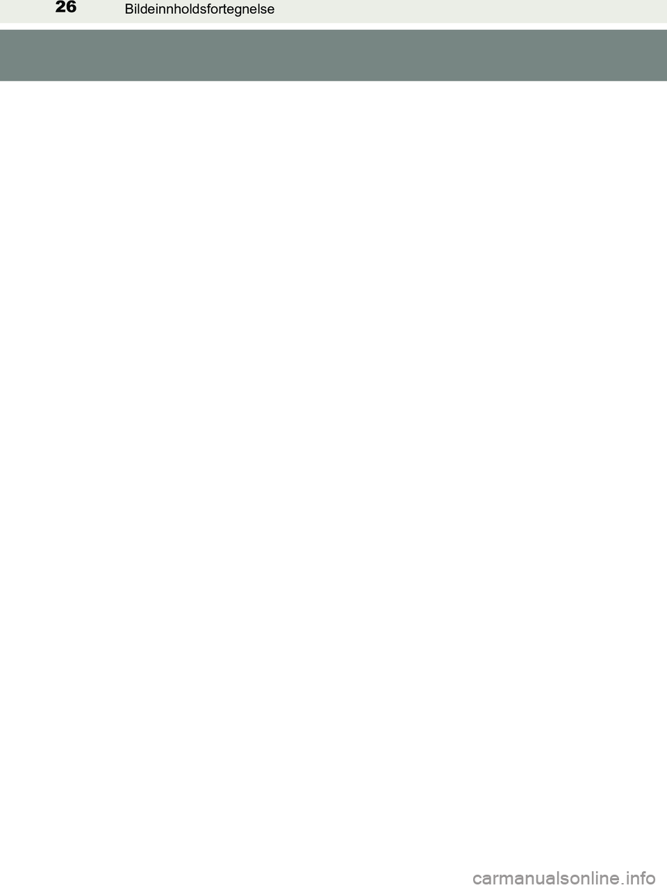 TOYOTA HILUX 2019  Instruksjoner for bruk (in Norwegian) 26Bildeinnholdsfortegnelse
HILUX_OM_OM0K375NO_(EE)
OM0K375NO.book  Page 26  Tuesday, July 10, 2018  4:27 PM 