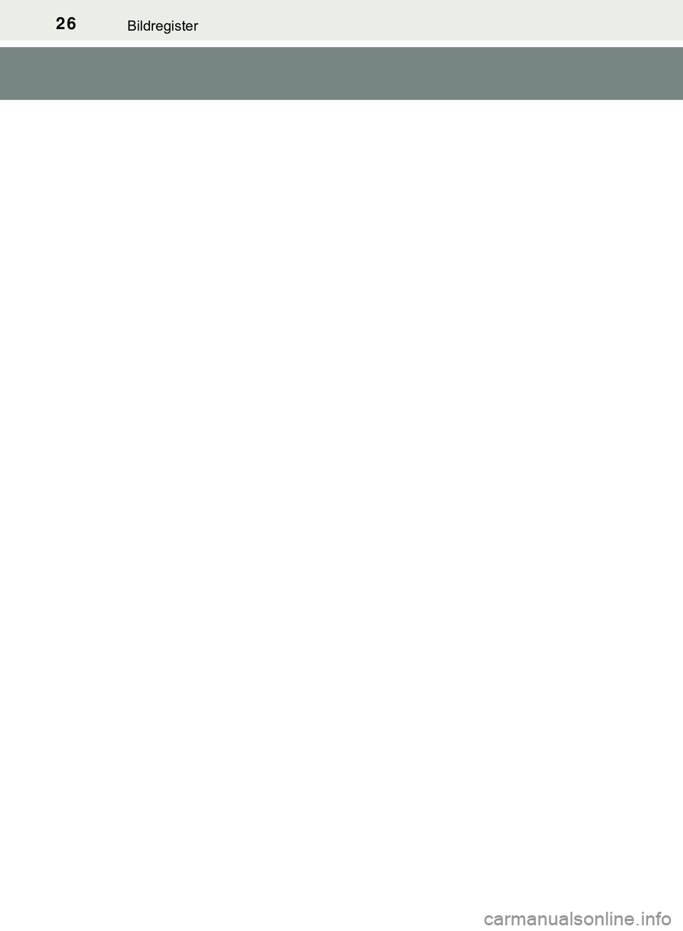 TOYOTA HILUX 2019  Bruksanvisningar (in Swedish) 26Bildregister
HILUX_OM_OM0K375SE
HILUX_OM_OM0K375SE.book  Page 26  Monday, June 18, 2018  11:06 AM 