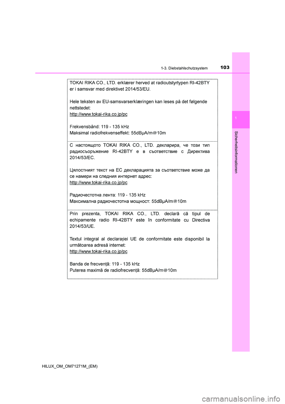 TOYOTA HILUX 2018  Betriebsanleitungen (in German) 1031-3. Diebstahlschutzsystem
1
HILUX_OM_OM71271M_(EM)
Sicherheitsinformationen 