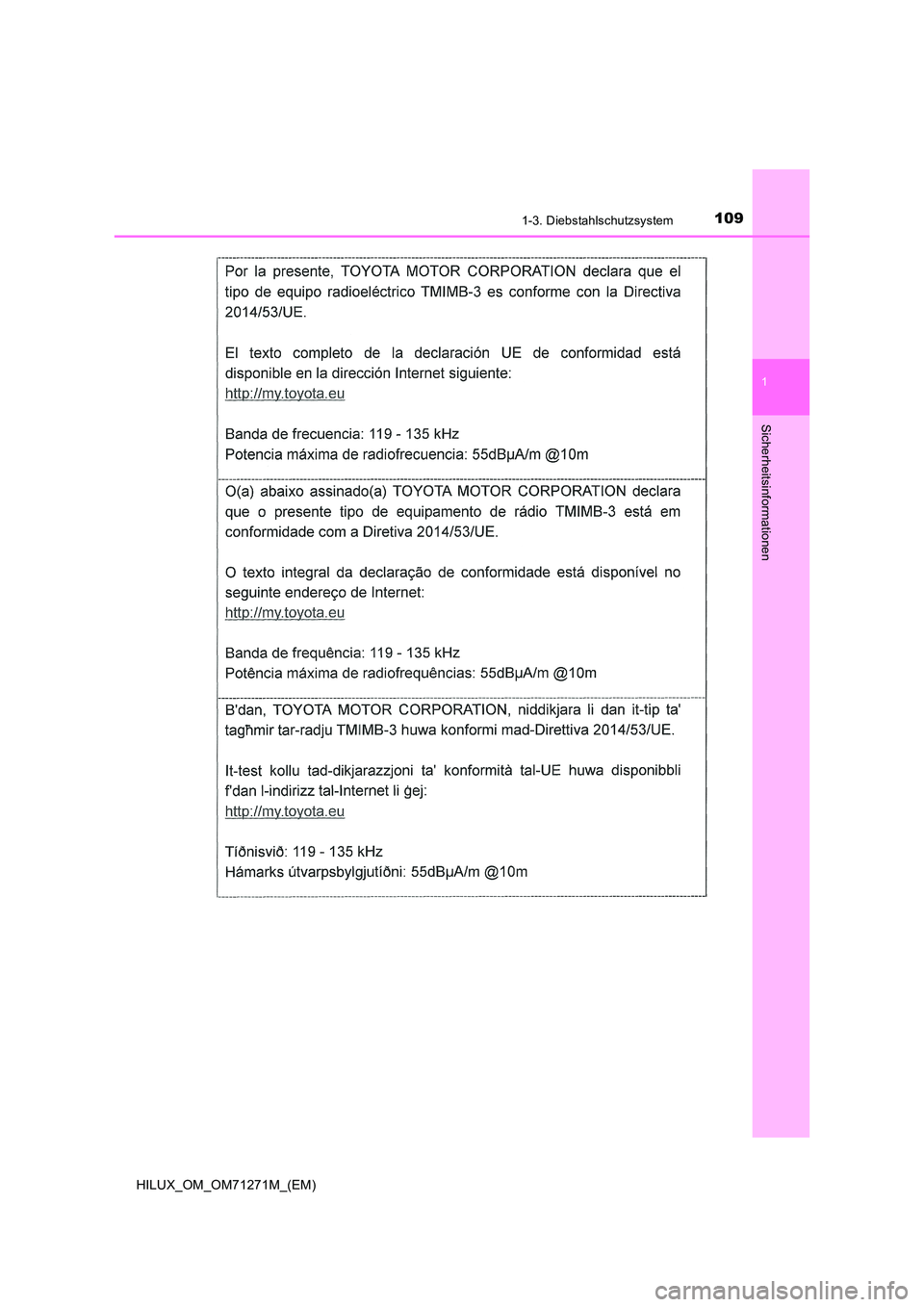 TOYOTA HILUX 2018  Betriebsanleitungen (in German) 1091-3. Diebstahlschutzsystem
1
HILUX_OM_OM71271M_(EM)
Sicherheitsinformationen 