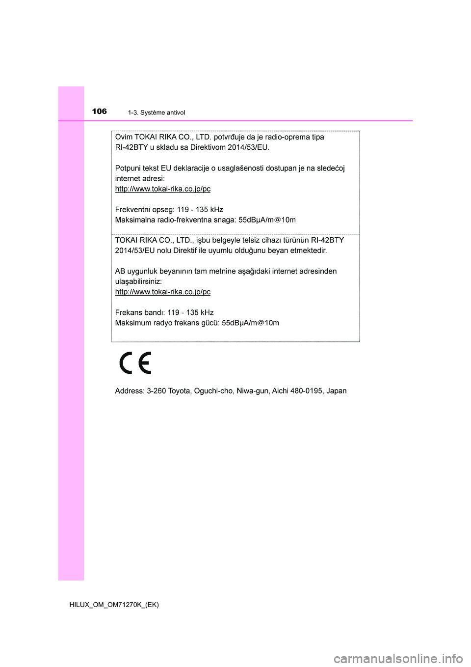 TOYOTA HILUX 2018  Manuel du propriétaire (in French) 1061-3. Système antivol
HILUX_OM_OM71270K_(EK) 