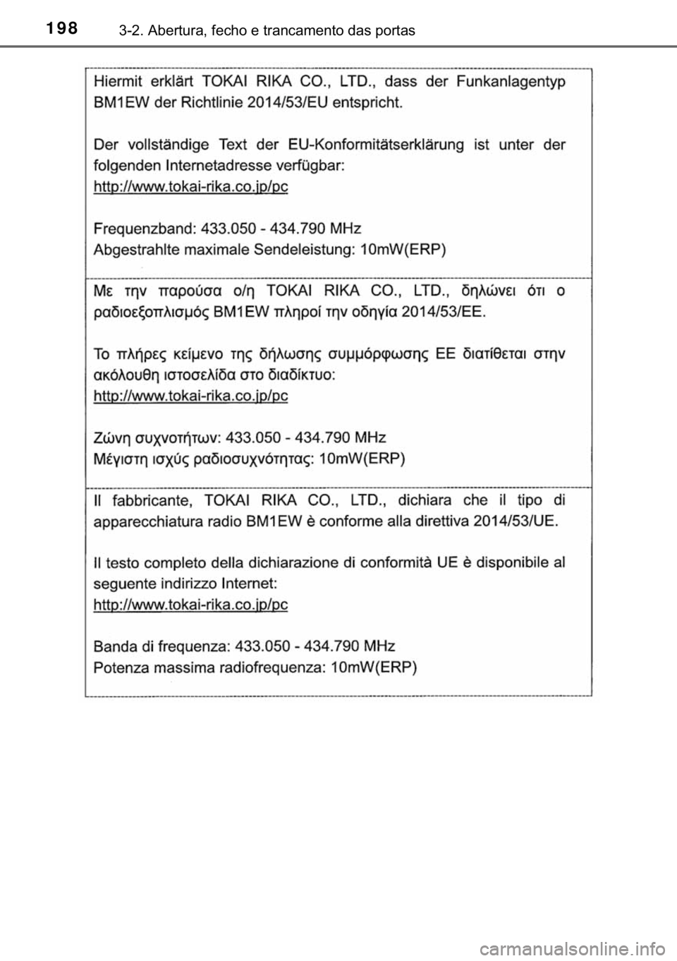 TOYOTA HILUX 2018  Manual de utilização (in Portuguese) 198������$�E�H�U�W�X�U�D���I�H�F�K�R��H��W�U�D�Q�F�D�P�H�Q�W�R��G�D�V��S�R�U�W�D�V 
