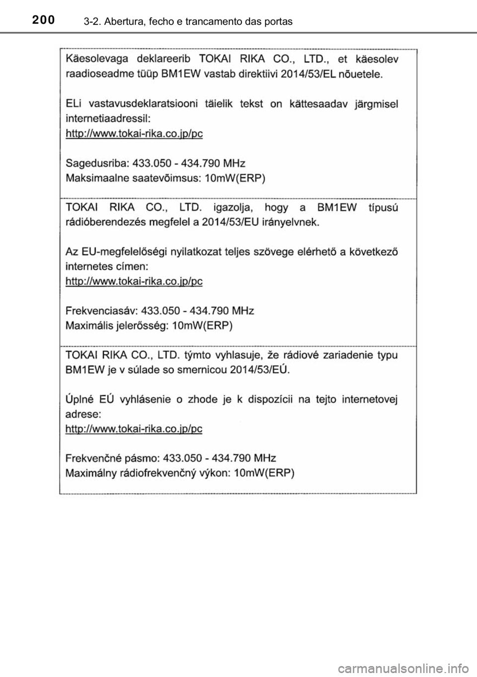 TOYOTA HILUX 2018  Manual de utilização (in Portuguese) 200������$�E�H�U�W�X�U�D���I�H�F�K�R��H��W�U�D�Q�F�D�P�H�Q�W�R��G�D�V��S�R�U�W�D�V 