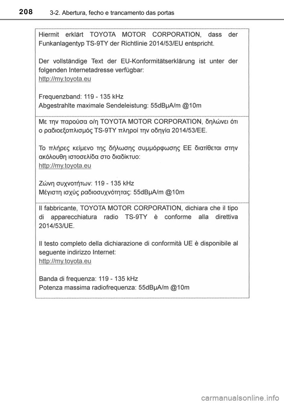 TOYOTA HILUX 2018  Manual de utilização (in Portuguese) 208������$�E�H�U�W�X�U�D���I�H�F�K�R��H��W�U�D�Q�F�D�P�H�Q�W�R��G�D�V��S�R�U�W�D�V 