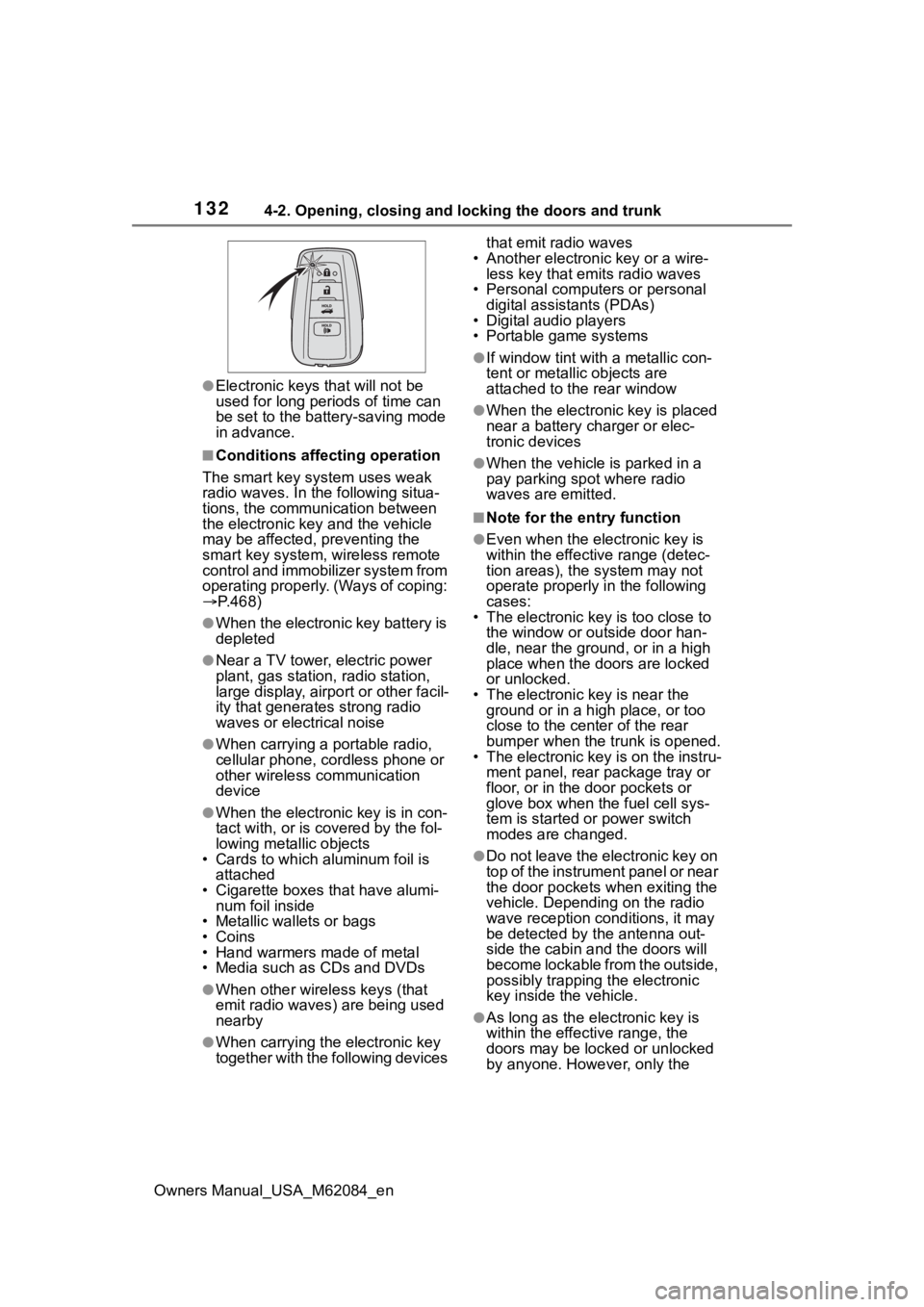 TOYOTA MIRAI 2022 Owners Manual 1324-2. Opening, closing and locking the doors and trunk
Owners Manual_USA_M62084_en
●Electronic keys that will not be
used for long periods of time can
be set to the battery-saving mode
in advan TOYOTA MIRAI 2022 Owners Manual 1324-2. Opening, closing and locking the doors and trunk
Owners Manual_USA_M62084_en
●Electronic keys that will not be
used for long periods of time can
be set to the battery-saving mode
in advan