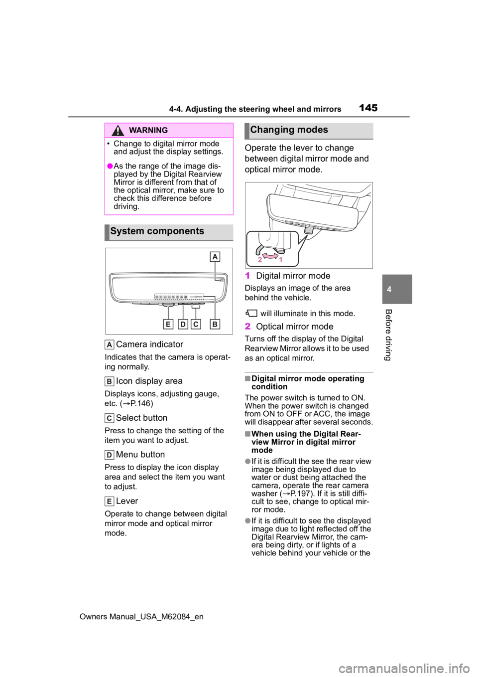 TOYOTA MIRAI 2022 Owners Manual 1454-4. Adjusting the steering wheel and mirrors
Owners Manual_USA_M62084_en
4
Before driving
Camera indicator
Indicates that the camera is operat-
ing normally.
Icon display area
Displays icons, adj TOYOTA MIRAI 2022 Owners Manual 1454-4. Adjusting the steering wheel and mirrors
Owners Manual_USA_M62084_en
4
Before driving
Camera indicator
Indicates that the camera is operat-
ing normally.
Icon display area
Displays icons, adj