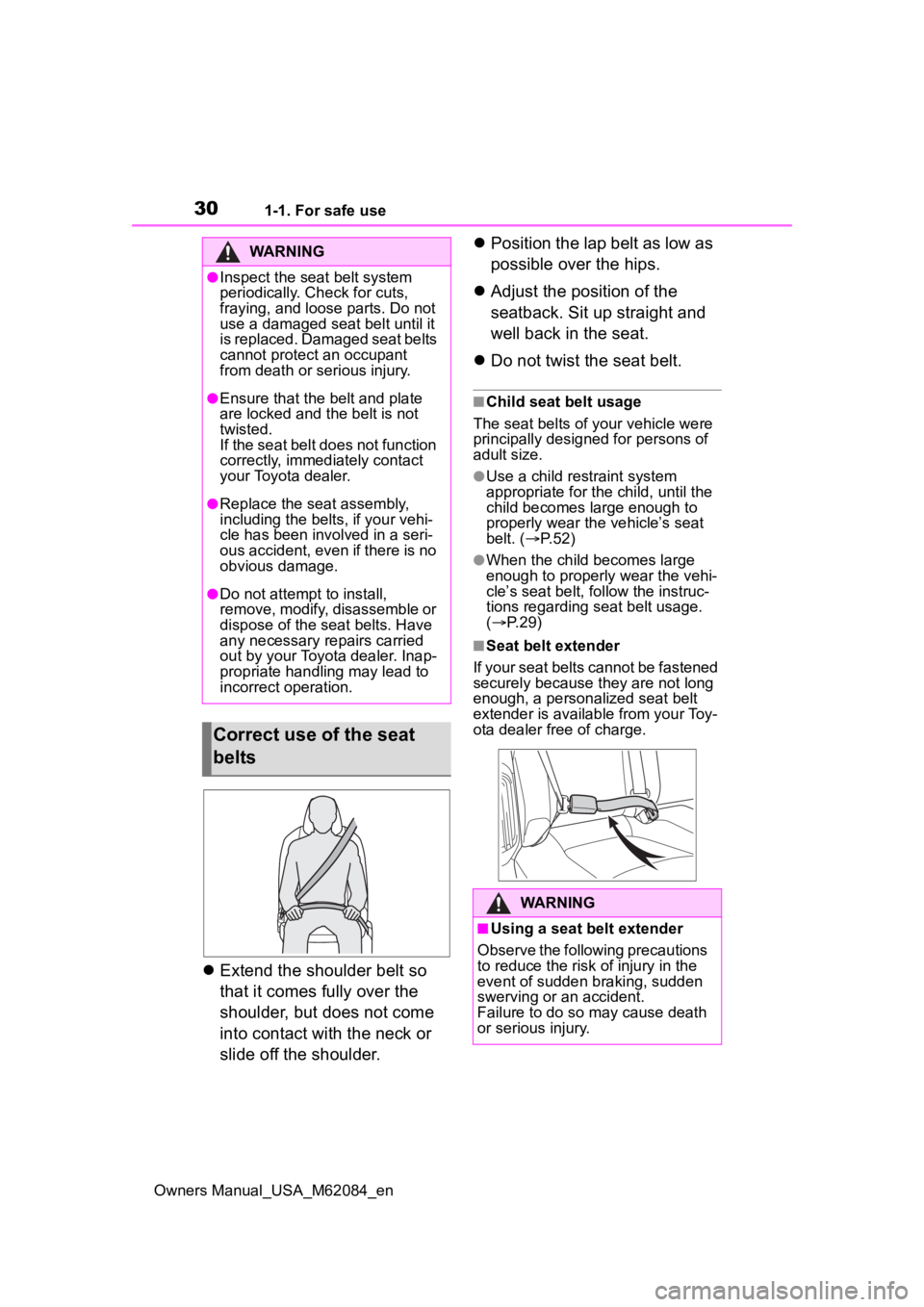 TOYOTA MIRAI 2022 Owners Manual 301-1. For safe use
Owners Manual_USA_M62084_en
Extend the shoulder belt so
that it comes fully over the
shoulder, but does not come
into contact with the neck or
slide off the shoulder.
Po TOYOTA MIRAI 2022 Owners Manual 301-1. For safe use
Owners Manual_USA_M62084_en
Extend the shoulder belt so
that it comes fully over the
shoulder, but does not come
into contact with the neck or
slide off the shoulder.
Po