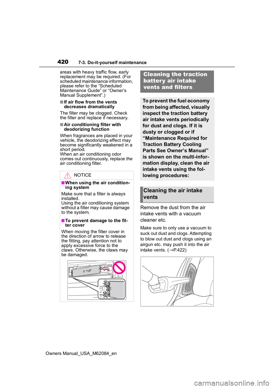 TOYOTA MIRAI 2022 Owners Manual 4207-3. Do-it-yourself maintenance
Owners Manual_USA_M62084_enareas with heavy traffic flow, early
replacement may be required. (For
scheduled maintenance information,
please refer to the “Schedu TOYOTA MIRAI 2022 Owners Manual 4207-3. Do-it-yourself maintenance
Owners Manual_USA_M62084_enareas with heavy traffic flow, early
replacement may be required. (For
scheduled maintenance information,
please refer to the “Schedu