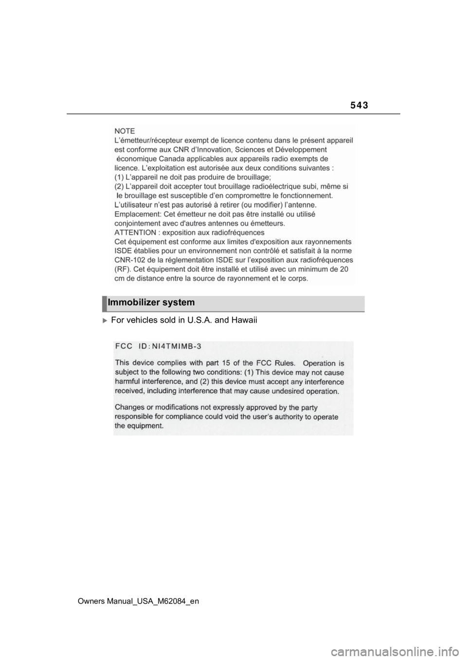 TOYOTA MIRAI 2022  Owners Manual 543
Owners Manual_USA_M62084_en
For vehicles sold in U.S.A. and Hawaii
Immobilizer system 