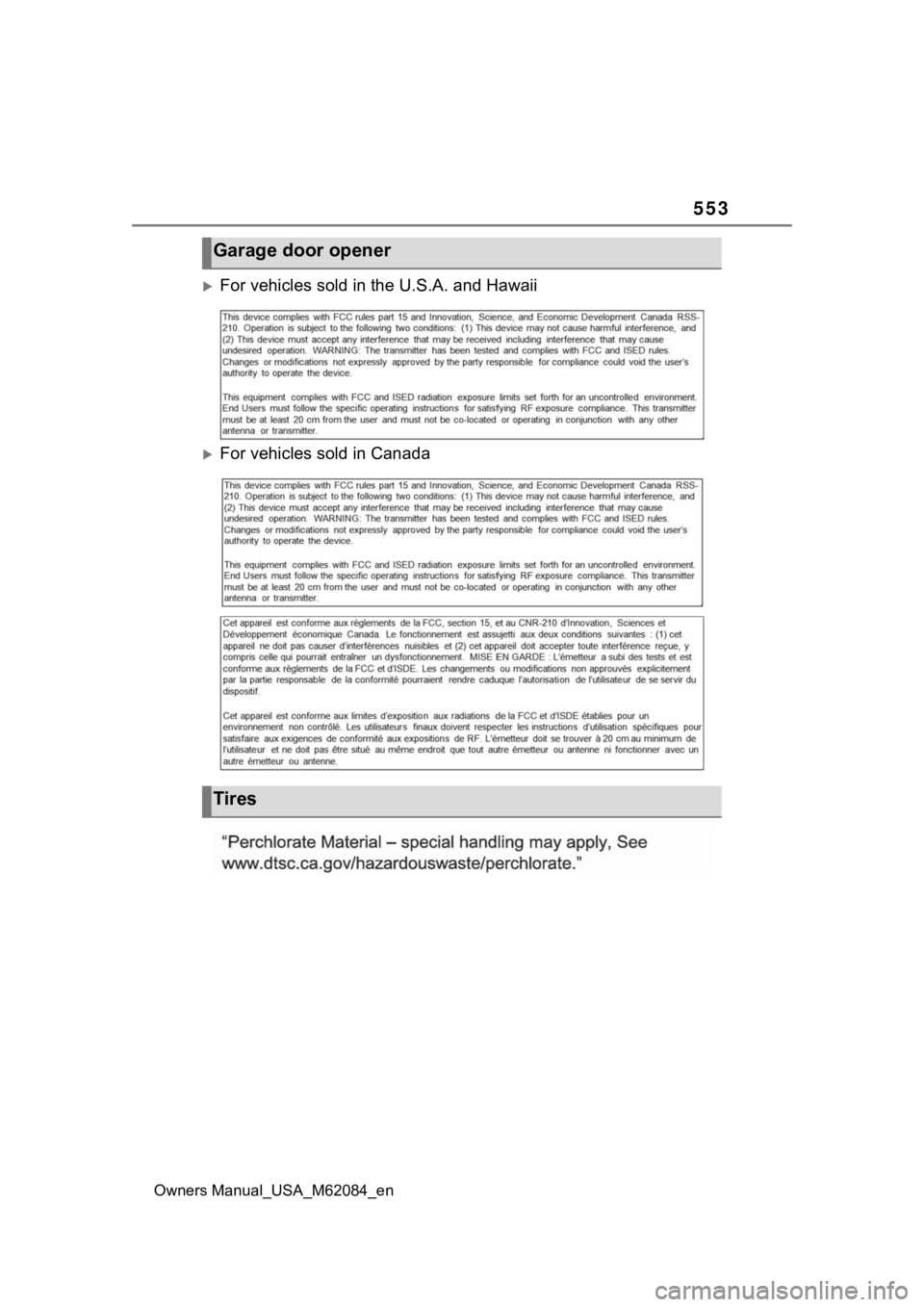 TOYOTA MIRAI 2022  Owners Manual 553
Owners Manual_USA_M62084_en
For vehicles sold in the U.S.A. and Hawaii
For vehicles sold in Canada
Garage door opener
Tires 