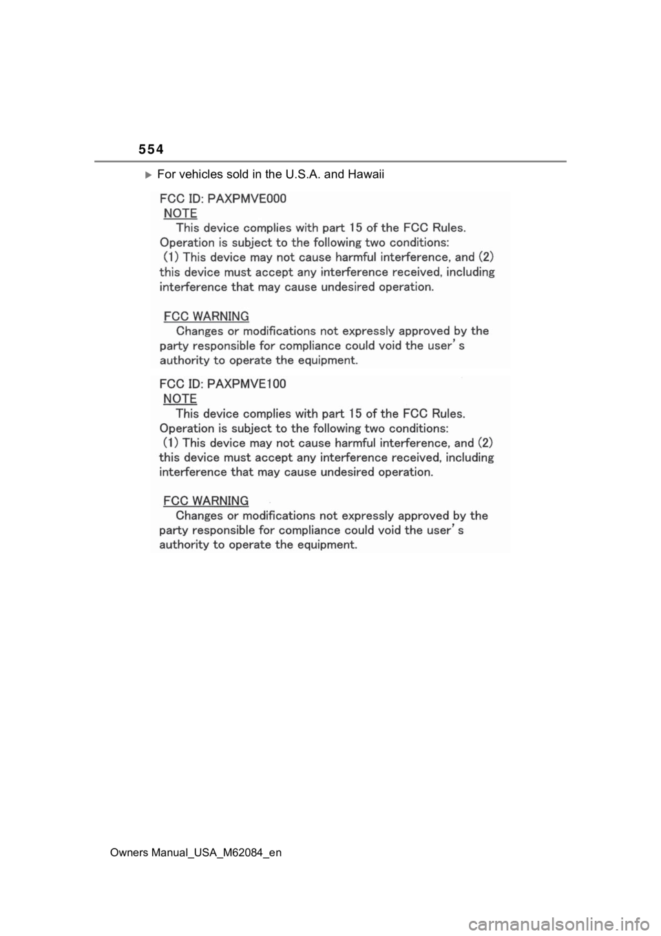 TOYOTA MIRAI 2022  Owners Manual 554
Owners Manual_USA_M62084_en
For vehicles sold in the U.S.A. and Hawaii 