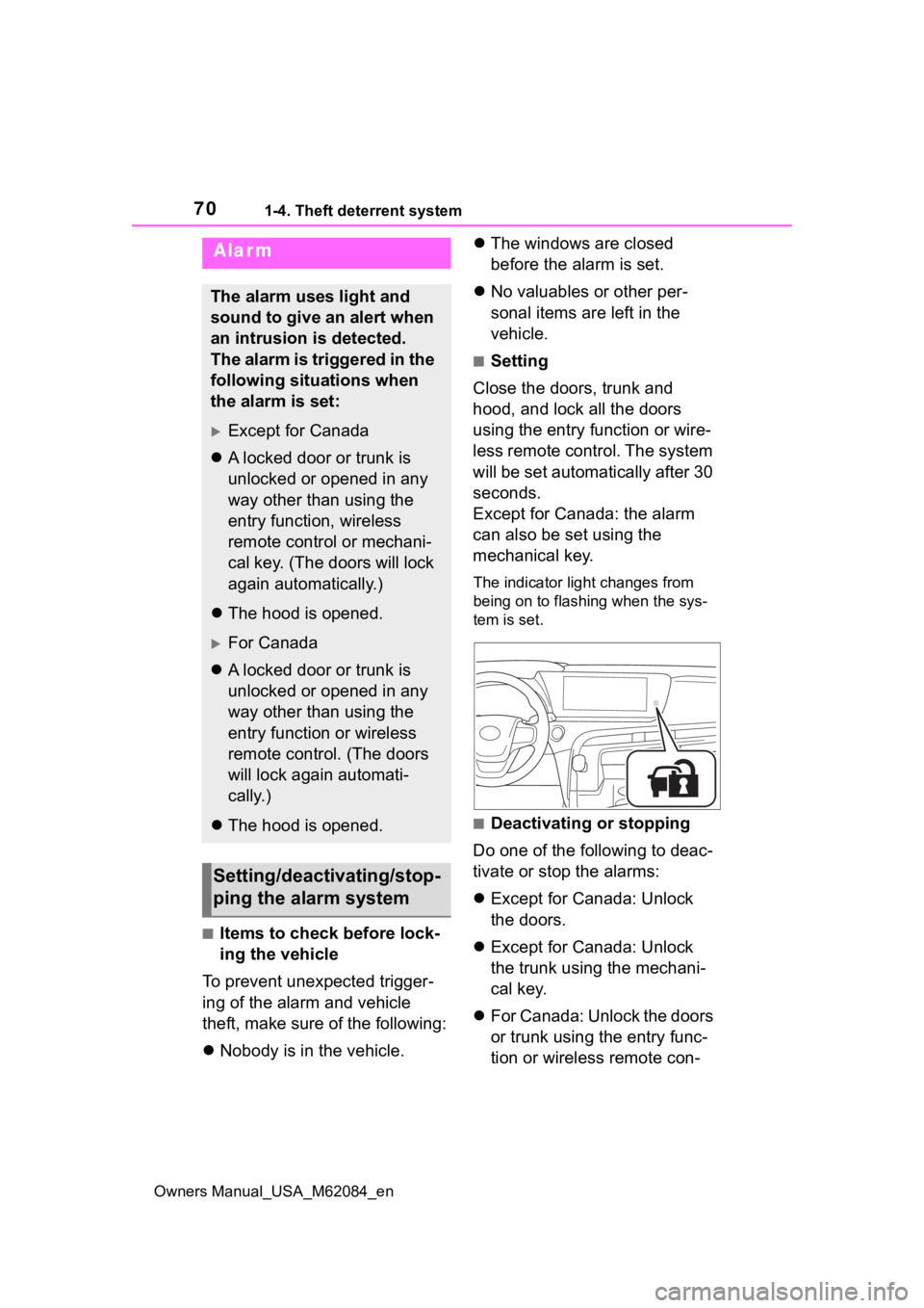 TOYOTA MIRAI 2022 Owners Manual 701-4. Theft deterrent system
Owners Manual_USA_M62084_en
■Items to check before lock-
ing the vehicle
To prevent unexpected trigger-
ing of the alarm and vehicle
theft, make sure of the following: TOYOTA MIRAI 2022 Owners Manual 701-4. Theft deterrent system
Owners Manual_USA_M62084_en
■Items to check before lock-
ing the vehicle
To prevent unexpected trigger-
ing of the alarm and vehicle
theft, make sure of the following: