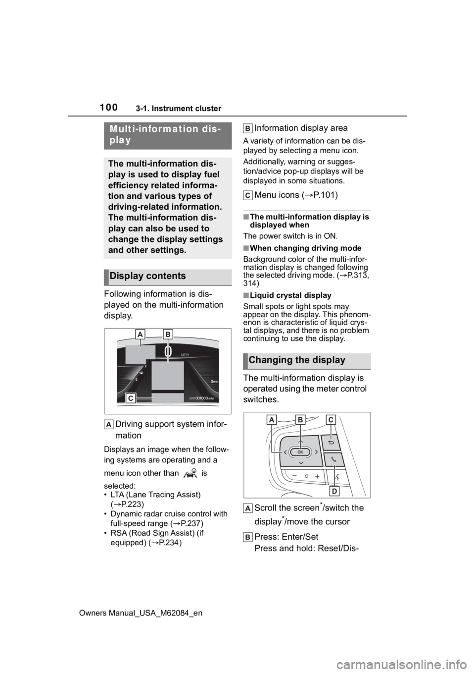 TOYOTA MIRAI 2022 Owners Manual 1003-1. Instrument cluster
Owners Manual_USA_M62084_en
Following information is dis-
played on the multi-information
display.Driving support system infor-
mation
Displays an image when the follow-
in TOYOTA MIRAI 2022 Owners Manual 1003-1. Instrument cluster
Owners Manual_USA_M62084_en
Following information is dis-
played on the multi-information
display.Driving support system infor-
mation
Displays an image when the follow-
in
