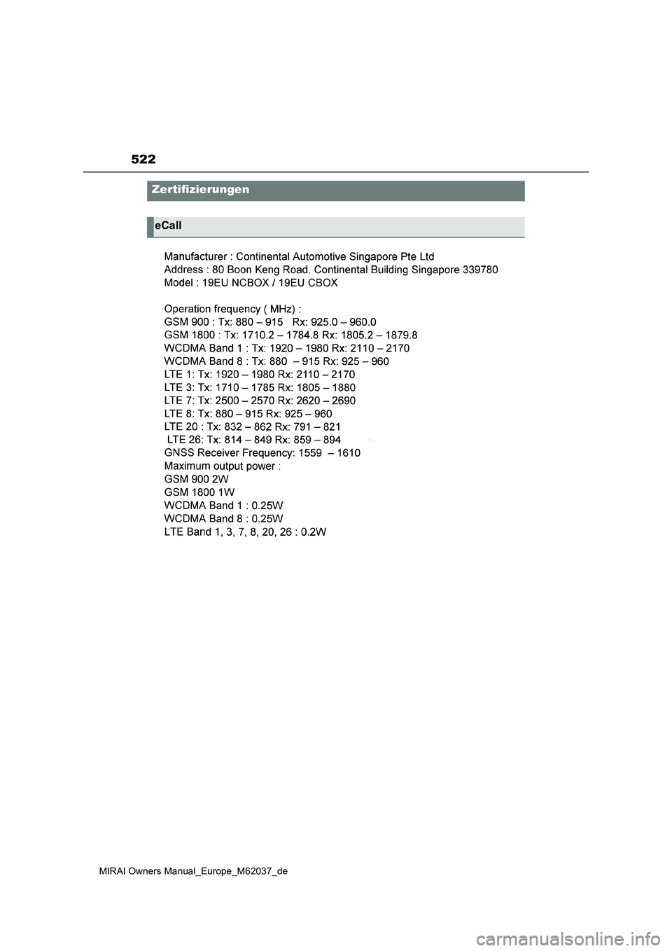 TOYOTA MIRAI 2020  Betriebsanleitungen (in German) 522
MIRAI Owners Manual_Europe_M62037_de
Zertifizierungen
eCall 