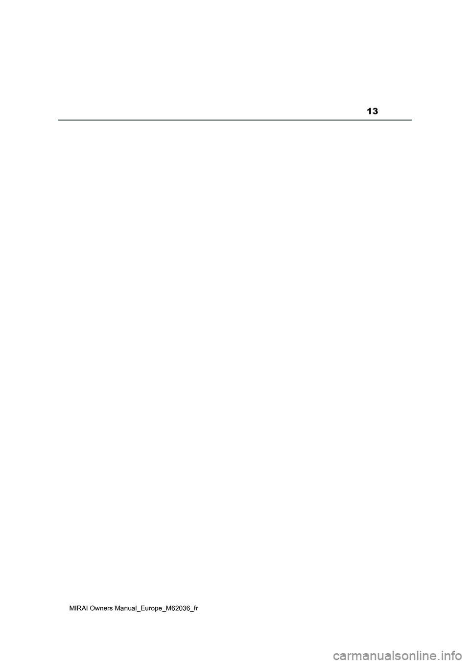 TOYOTA MIRAI 2020  Manuel du propriétaire (in French) 13
MIRAI Owners Manual_Europe_M62036_fr 