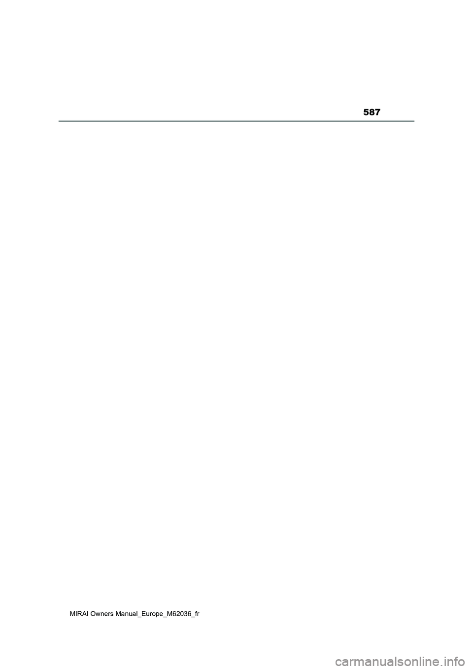 TOYOTA MIRAI 2020  Manuel du propriétaire (in French) 587
MIRAI Owners Manual_Europe_M62036_fr 