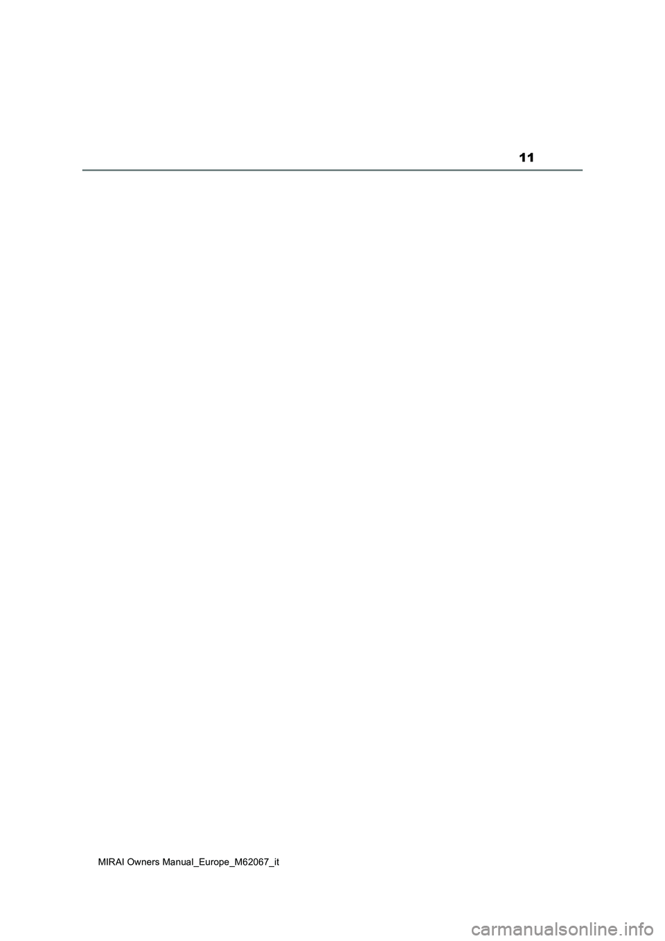 TOYOTA MIRAI 2020  Manuale duso (in Italian) 11
MIRAI Owners Manual_Europe_M62067_it 