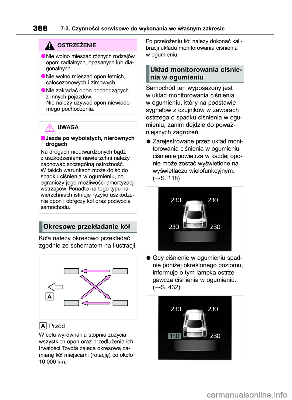 TOYOTA MIRAI 2020 Instrukcja obsługi (in Polish) Ko∏a nale˝y okresowo przek∏adaç
zgodnie ze schematem na ilustracji.
Przód
W celu wyrównania stopnia zu˝ycia
wszystkich opon oraz przed∏u˝enia ich
trwa∏oÊci Toyota zaleca okresowà za-
m TOYOTA MIRAI 2020 Instrukcja obsługi (in Polish) Ko∏a nale˝y okresowo przek∏adaç
zgodnie ze schematem na ilustracji.
Przód
W celu wyrównania stopnia zu˝ycia
wszystkich opon oraz przed∏u˝enia ich
trwa∏oÊci Toyota zaleca okresowà za-
m