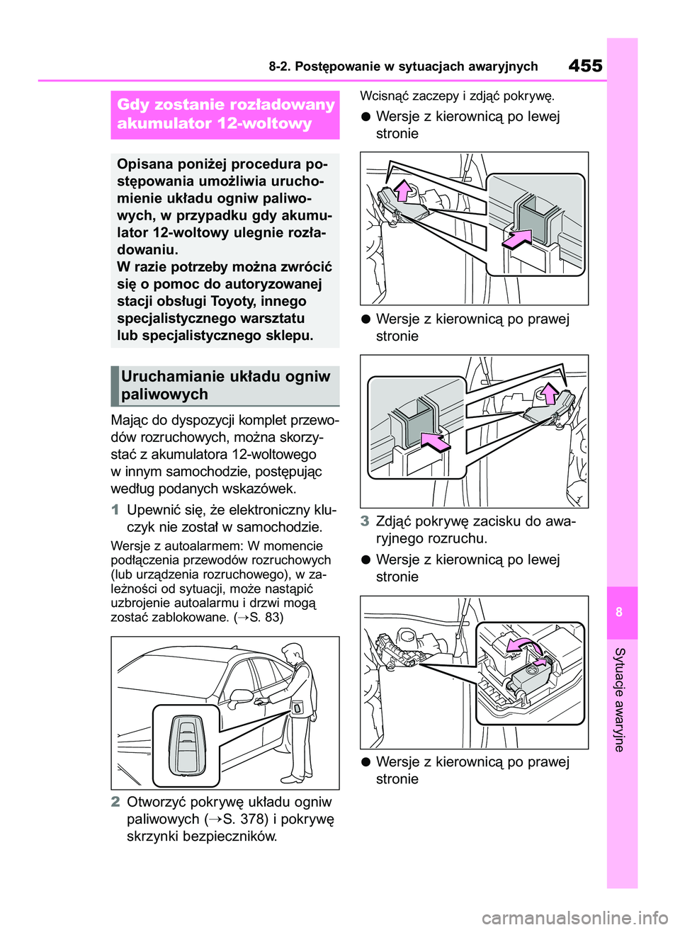 TOYOTA MIRAI 2020 Instrukcja obsługi (in Polish) Majàc do dyspozycji komplet przewo-
dów rozruchowych, mo˝na skorzy-
staç z akumulatora 12-woltowego
w innym samochodzie, post´pujàc
wed∏ug podanych wskazówek.
1Upewniç si´, ˝e elektroniczn TOYOTA MIRAI 2020 Instrukcja obsługi (in Polish) Majàc do dyspozycji komplet przewo-
dów rozruchowych, mo˝na skorzy-
staç z akumulatora 12-woltowego
w innym samochodzie, post´pujàc
wed∏ug podanych wskazówek.
1Upewniç si´, ˝e elektroniczn