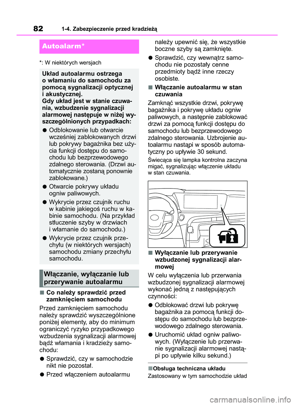 TOYOTA MIRAI 2020 Instrukcja obsługi (in Polish) *: W niektórych wersjach
Co nale˝y sprawdziç przed
zamkni´ciem samochodu
Przed zamkni´ciem samochodu
nale˝y sprawdziç wyszczególnione
poni˝ej elementy, aby do minimum
ograniczyç ryzyko prz TOYOTA MIRAI 2020 Instrukcja obsługi (in Polish) *: W niektórych wersjach
Co nale˝y sprawdziç przed
zamkni´ciem samochodu
Przed zamkni´ciem samochodu
nale˝y sprawdziç wyszczególnione
poni˝ej elementy, aby do minimum
ograniczyç ryzyko prz