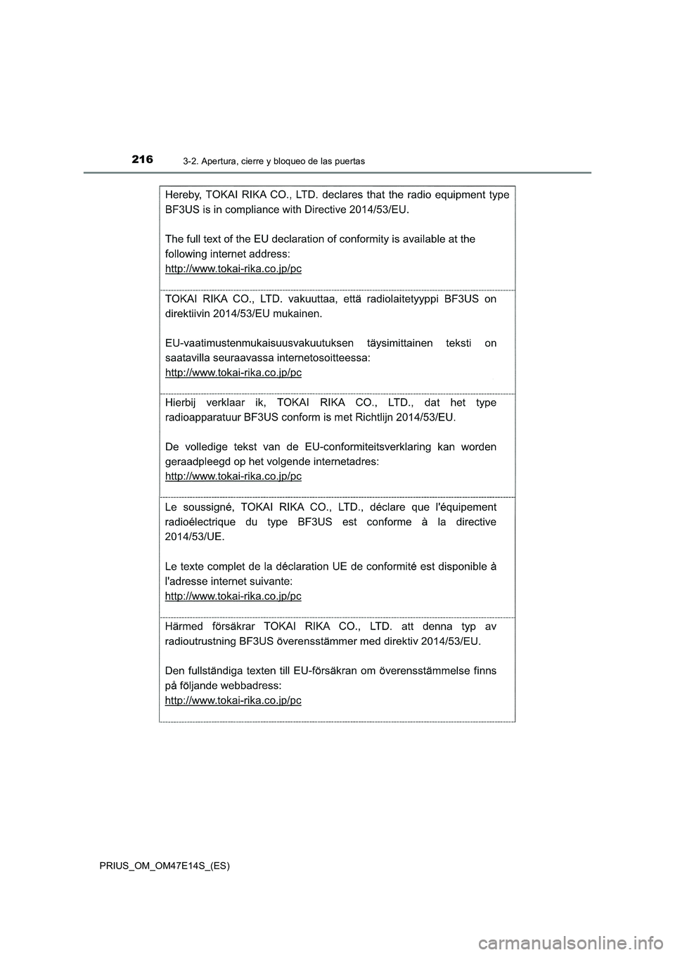 TOYOTA PRIUS 2021  Manual del propietario (in Spanish) 2163-2. Apertura, cierre y bloqueo de las puertas
PRIUS_OM_OM47E14S_(ES) 