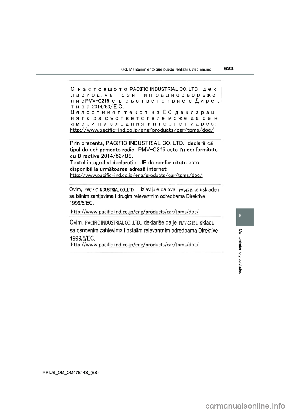 TOYOTA PRIUS 2021  Manual del propietario (in Spanish) 6236-3. Mantenimiento que puede realizar usted mismo
PRIUS_OM_OM47E14S_(ES)
6
Mantenimiento y cuidados 