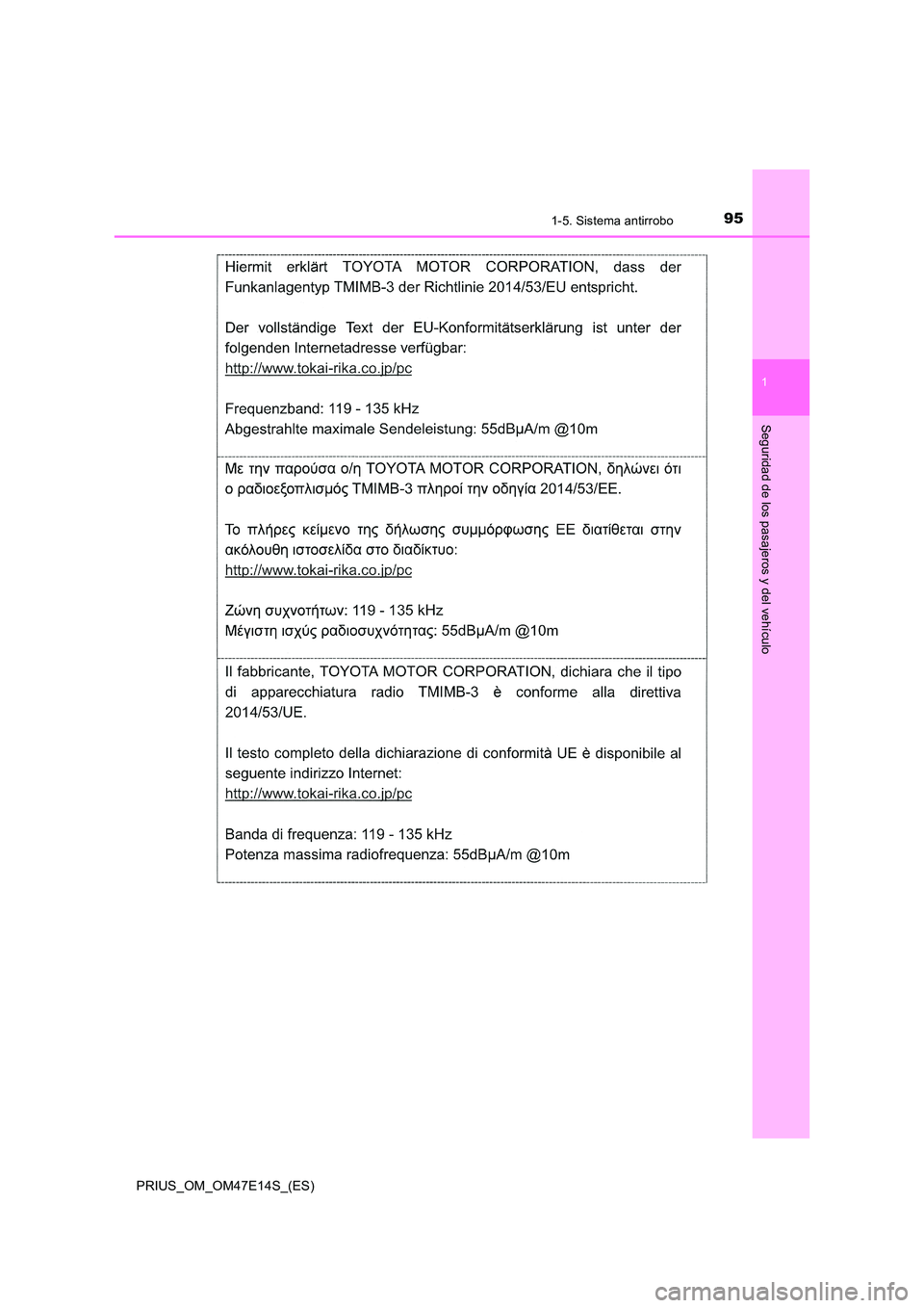 TOYOTA PRIUS 2021  Manual del propietario (in Spanish) 951-5. Sistema antirrobo
1
PRIUS_OM_OM47E14S_(ES)
Seguridad de los pasajeros y del vehículo 